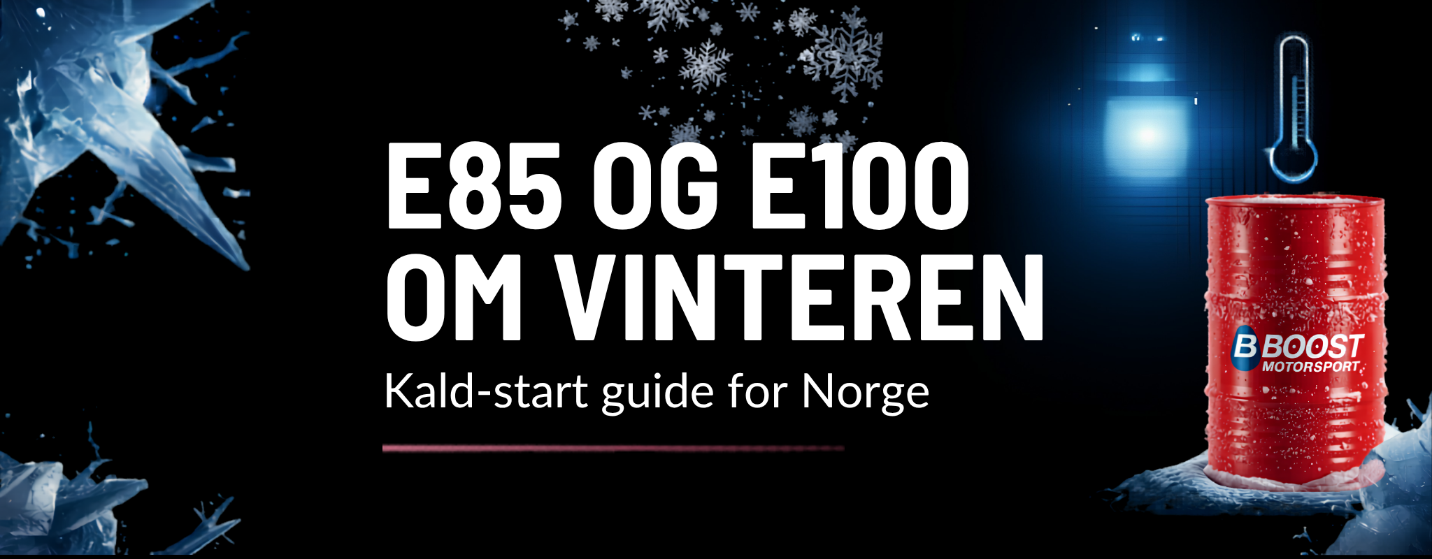 E85 og E100 om vinteren – kald-start guide for Norge fra Boost Motorsport