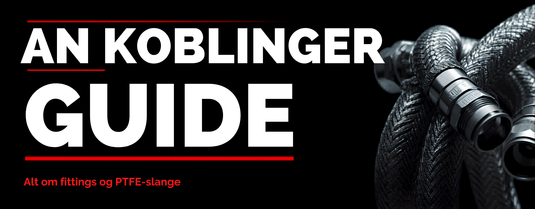 AN koblinger guide – PTFE fittings og slange til fuelsystem racing
